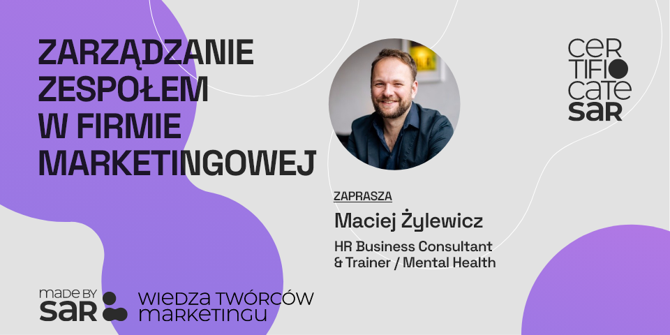 zarządzanie zespołem w firmie marketingowej - Maciej Żylewicz